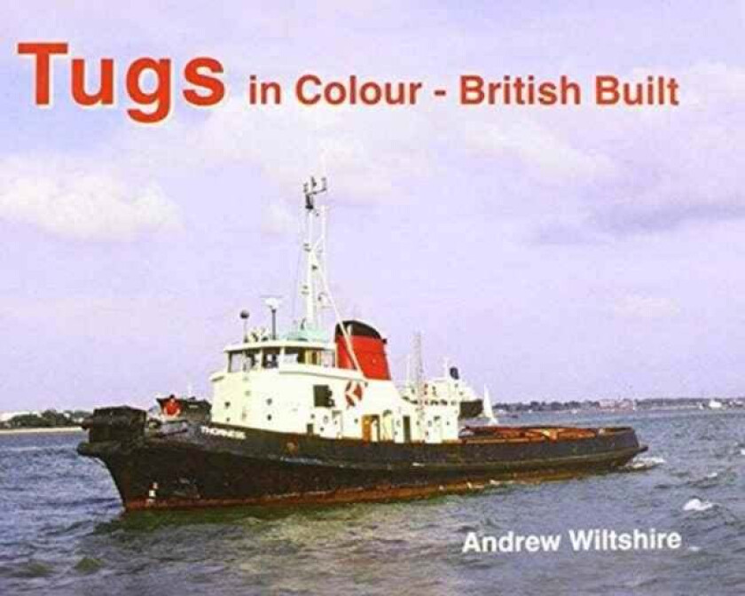 Tugs in Colour - British Built av Andrew Wiltshire