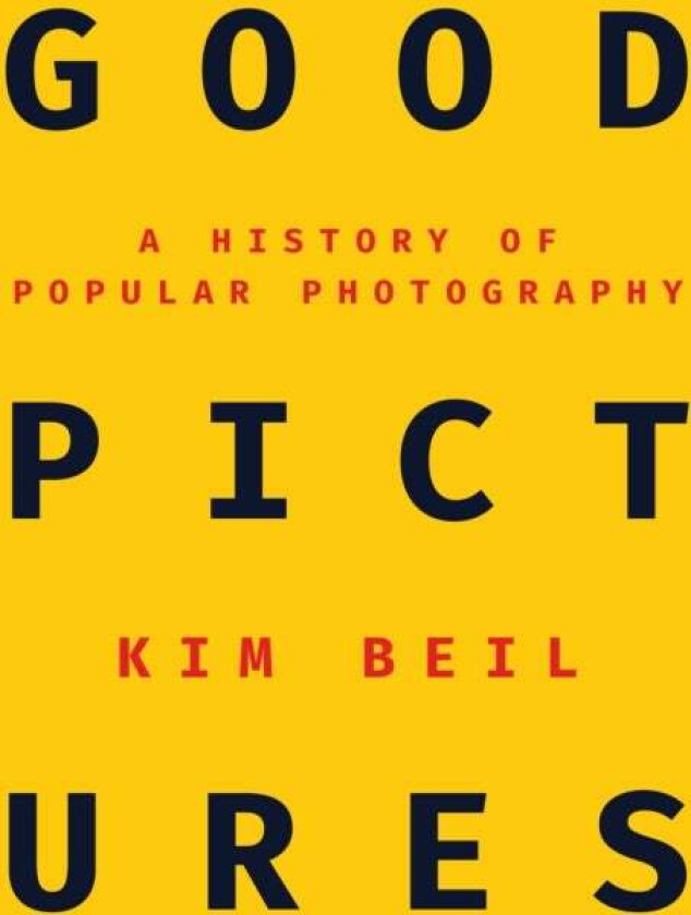 Good Pictures av Kim Beil