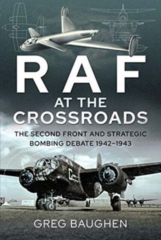 RAF at the Crossroads av Greg Baughen