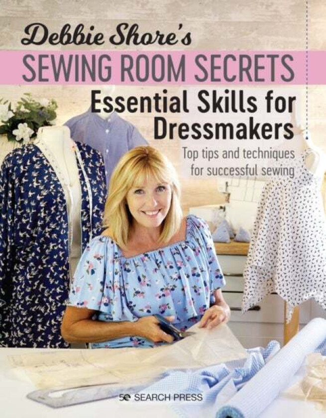 Debbie Shore's Sewing Room Secrets: Essential Skills for Dressmakers av Debbie Shore