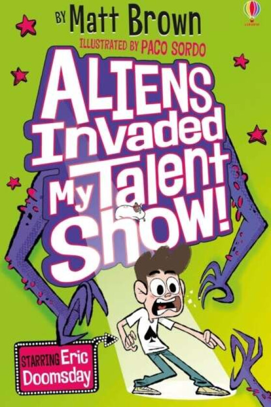 Aliens Invaded My Talent Show! av Matt Brown