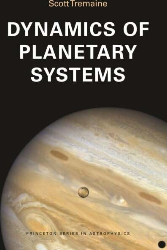 Dynamics of Planetary Systems av Scott Tremaine