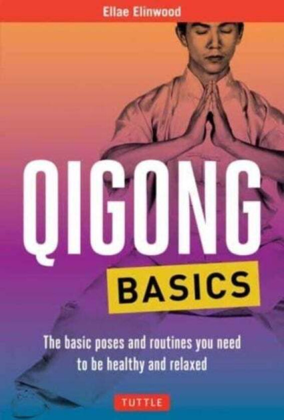 Qigong Basics av Ellae Elinwood