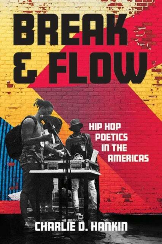 Break and Flow av Charlie D. Hankin