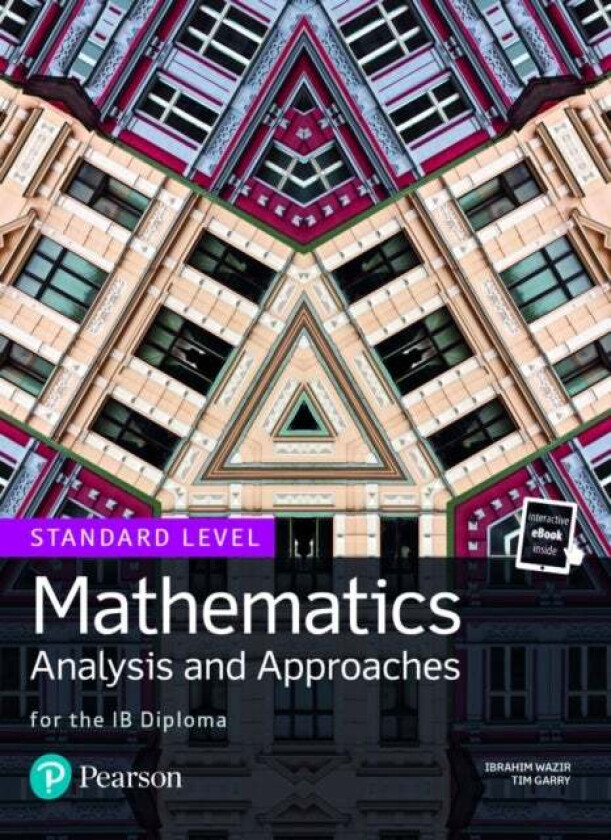 Mathematics Analysis and Approaches for the IB Diploma Standard Level av Ibrahim Wazir, Tim Garry