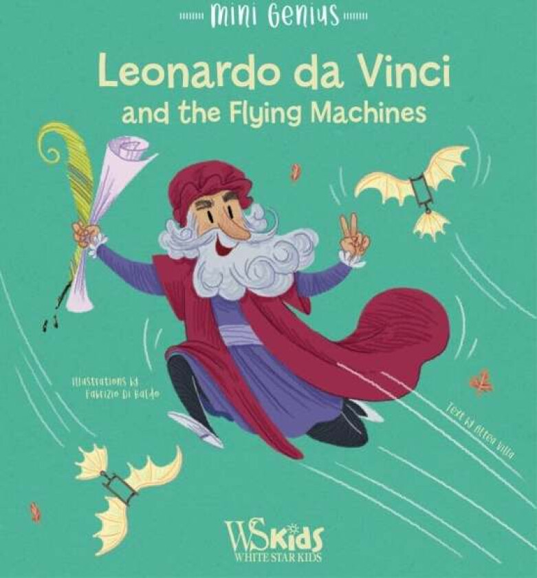 Leonardo da Vinci and the Flying Machines av Altea Villa