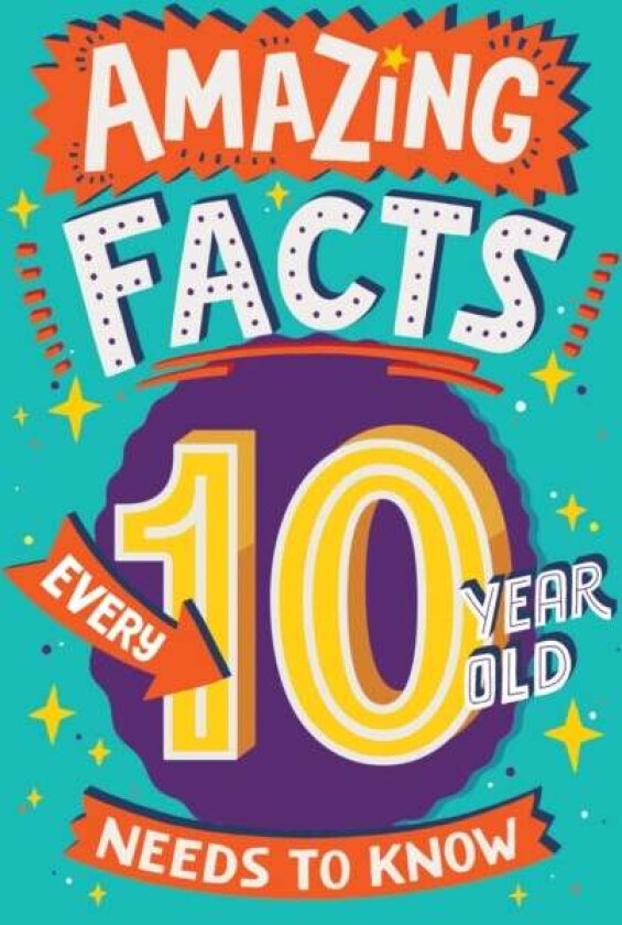 Amazing Facts Every 10 Year Old Needs to Know av Clive Gifford