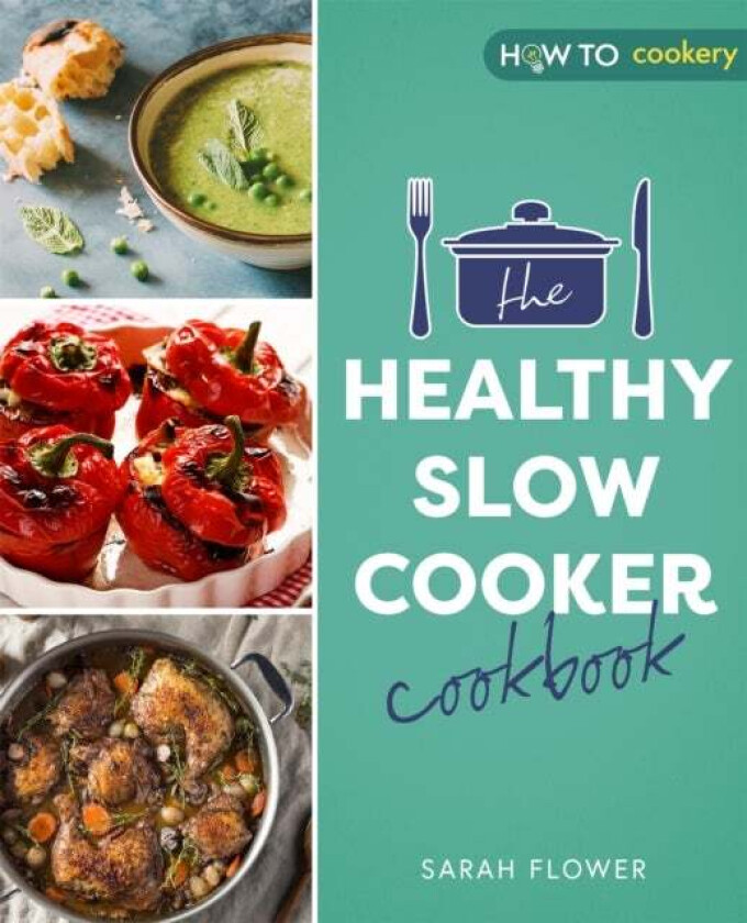 The Healthy Slow Cooker Cookbook av Sarah Flower