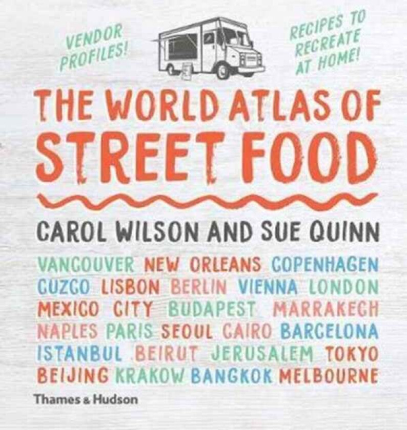 The World Atlas of Street Food av Sue Quinn, Carol Wilson