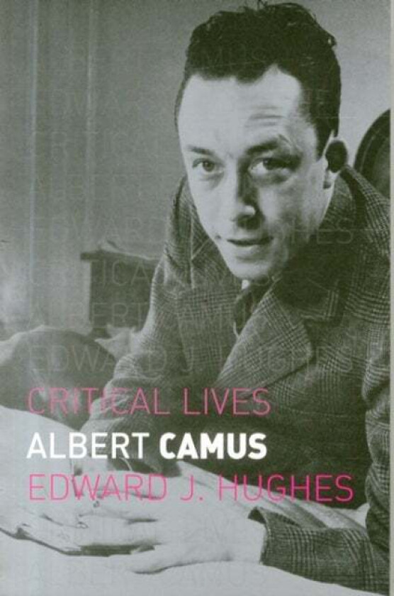 Albert Camus av Mr Edward J. Hughes