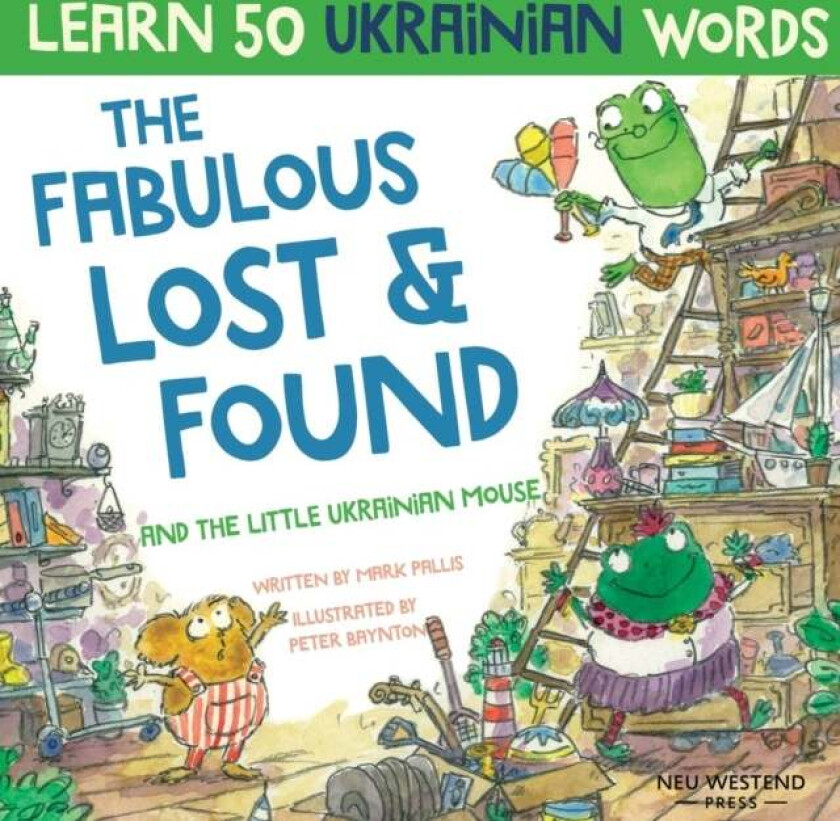 The Fabulous Lost & Found and the little Ukrainian mouse av Mark Pallis