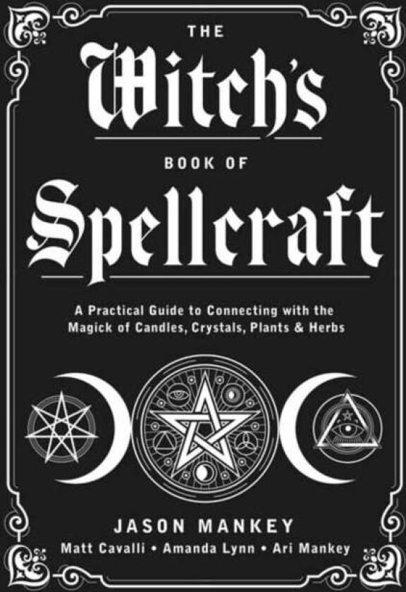 The Witch's Book of Spellcraft av Jason Mankey, Matt Cavalli