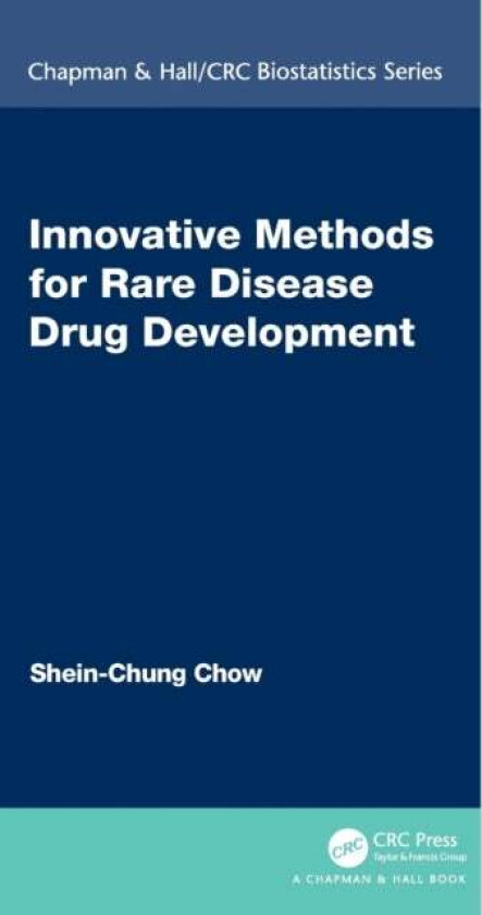 Innovative Methods for Rare Disease Drug Development av Shein-Chung Chow