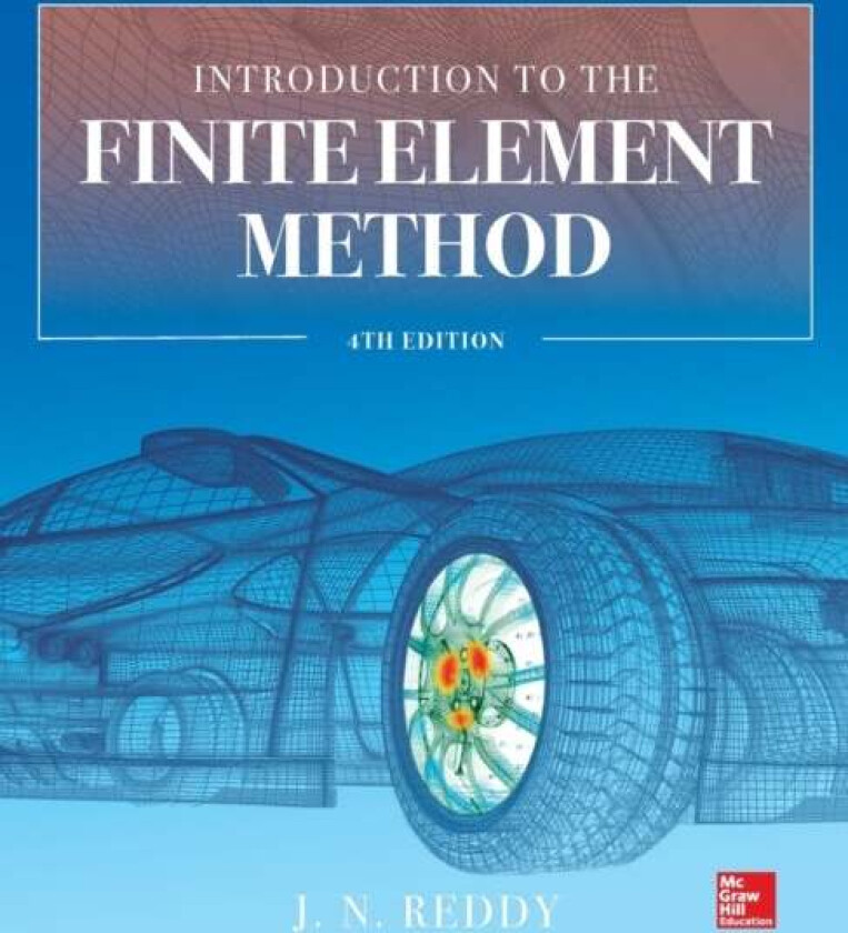 Introduction to the Finite Element Method 4E av J. Reddy