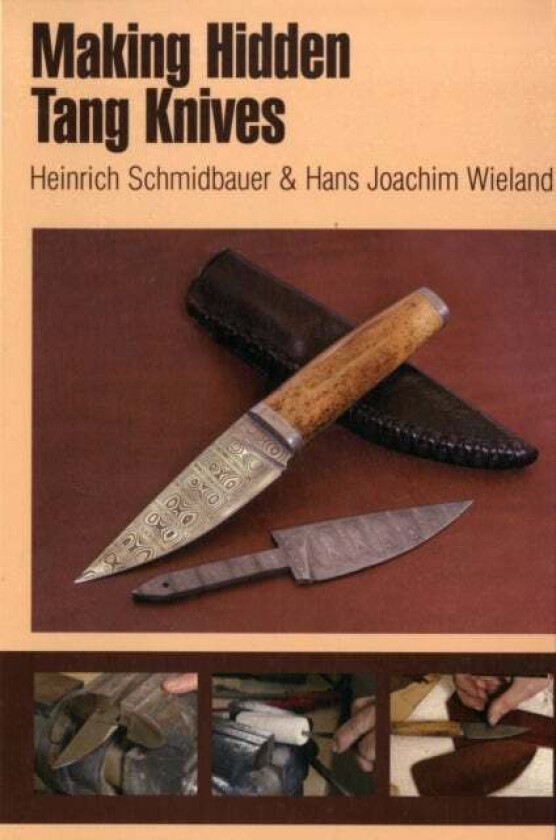 Making Hidden Tang Knives av Heinrich Schmidbauer