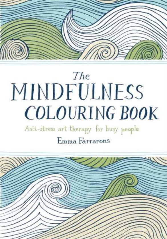 The Mindfulness Colouring Book av Emma Farrarons