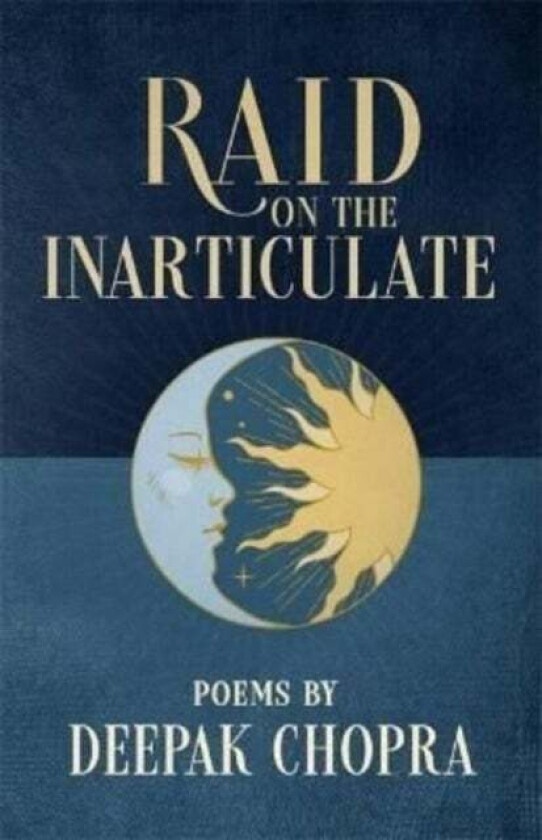 Raid on the Inarticulate av Deepak M.D. Chopra