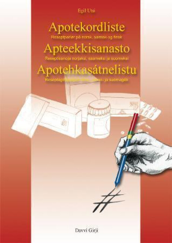 Apotekordliste ; Apotehkasátnelistu : reseaptagihppagas dáro-, sáme- ja suomagillii ; Apteekkisanast av Håkon Jenssen, Egil Utsi