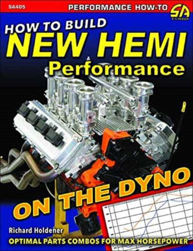 How to Build New Hemi Performance on the Dyno av Richard Holdener