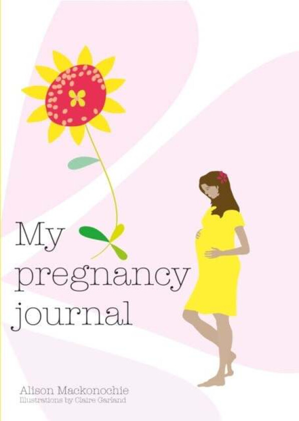 My Pregnancy Journal av Alison Mackonochie