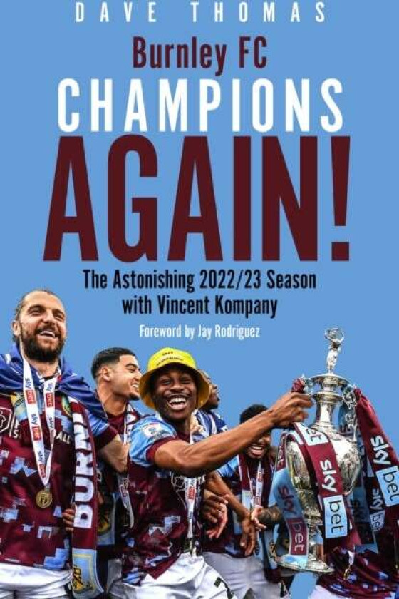 Burnley; Champions Again! av Dave Thomas