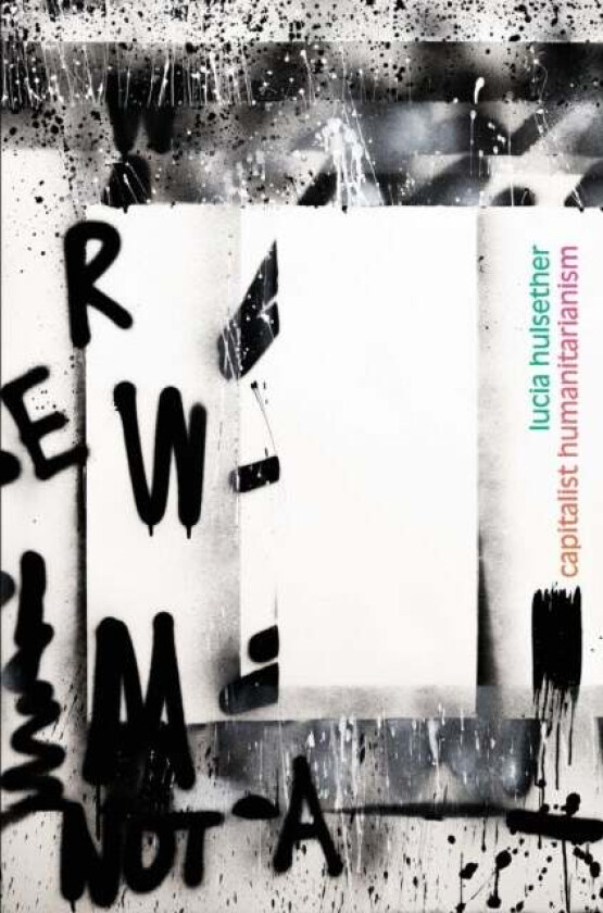 Capitalist Humanitarianism av Lucia Hulsether