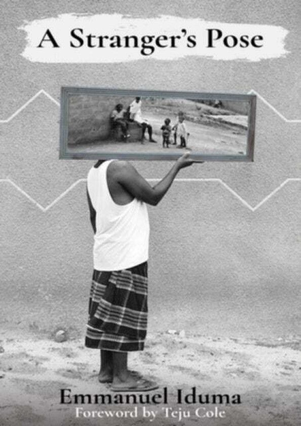 A Stranger's Pose av Emmanuel Iduma