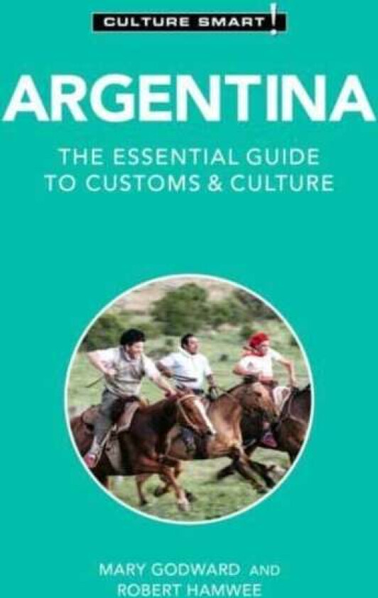 Argentina - Culture Smart! av Mary Godward, Robert Hamwee