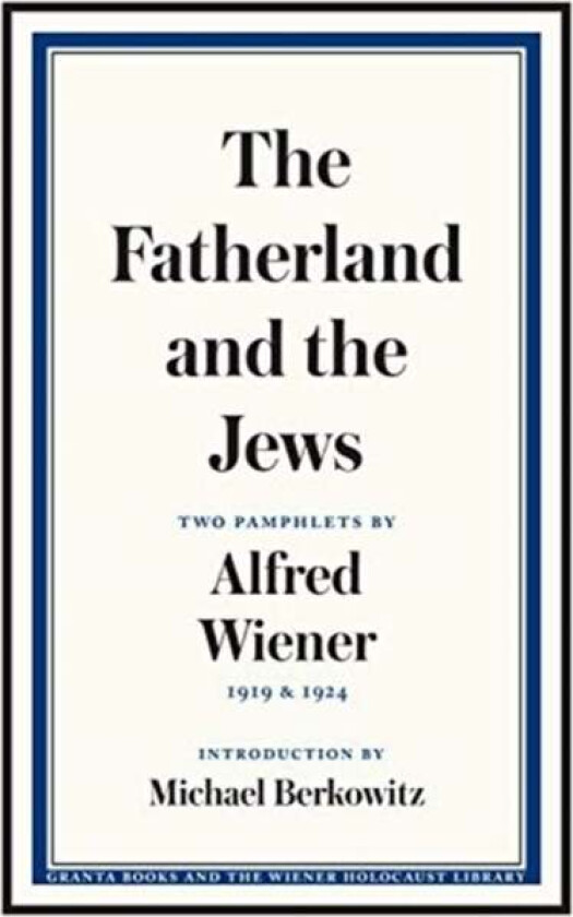 The Fatherland and the Jews av Alfred Wiener