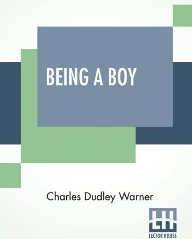 Being A Boy av Charles Dudley Warner
