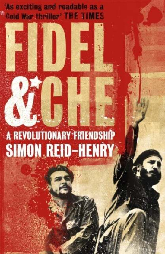 Fidel and Che av Simon Reid-Henry