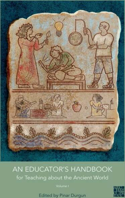 An Educator's Handbook for Teaching about the Ancient World