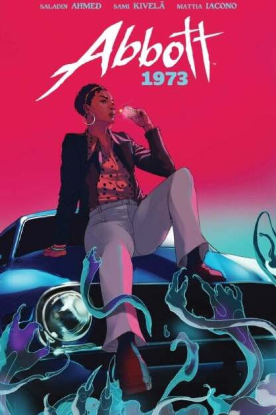 Abbott: 1973 av Saladin Ahmed