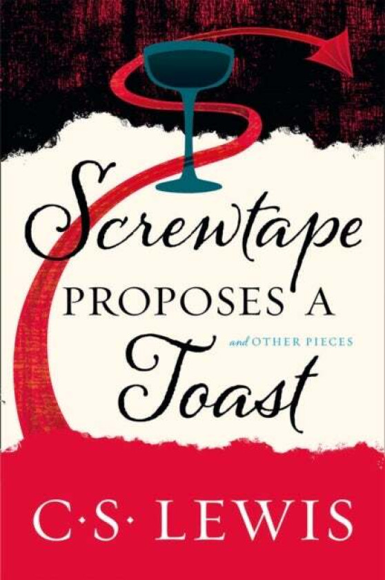 Screwtape Proposes a Toast av C. S. Lewis