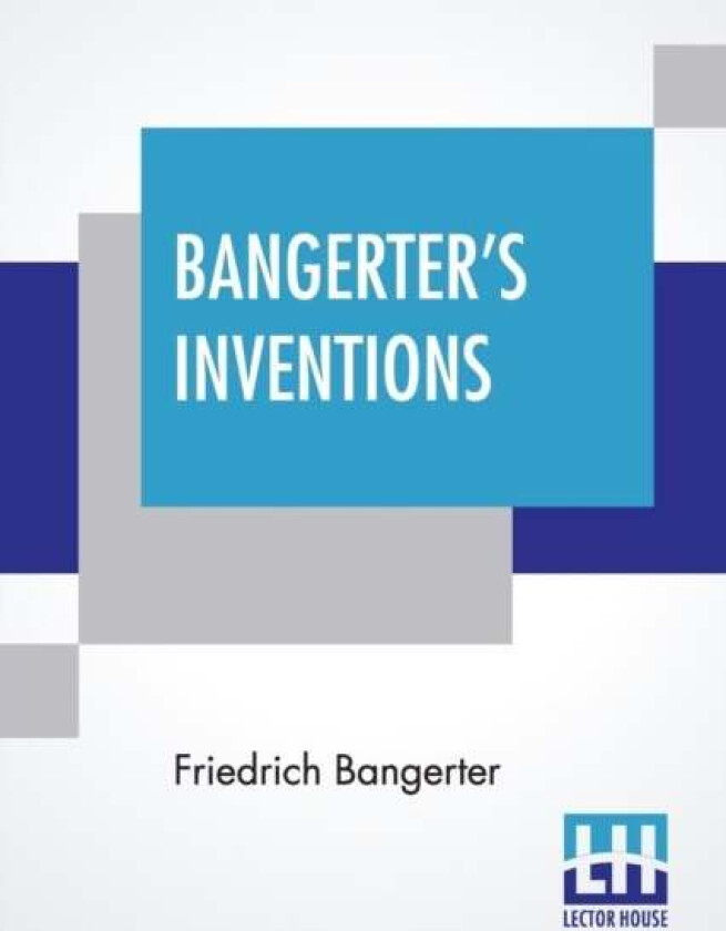 Bangerter's Inventions av Friedrich Bangerter