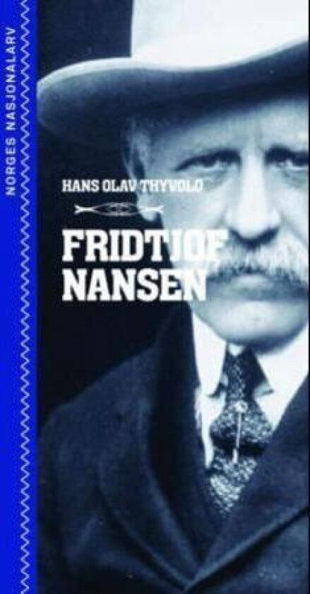 Fridtjof Nansen av Hans Olav Thyvold