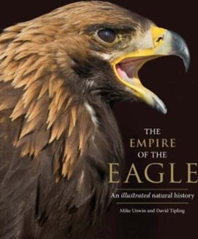 The Empire of the Eagle av Mike Unwin, David Tipling