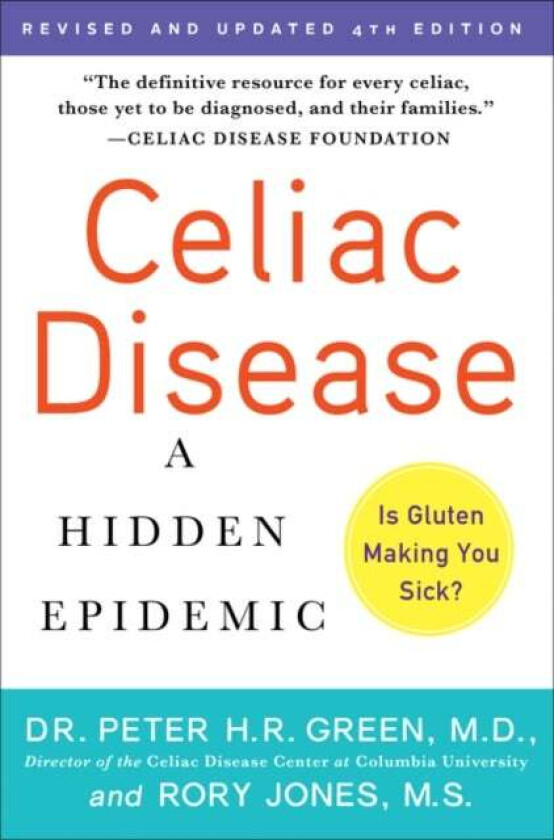 Celiac Disease (Updated 4th Edition) av M.D. Peter H.R. Green, Rory Jones