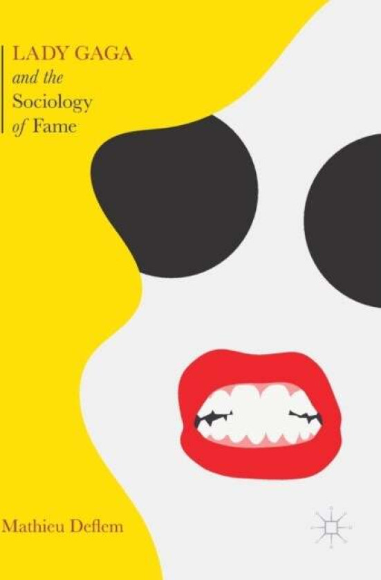 Lady Gaga and the Sociology of Fame av Mathieu Deflem
