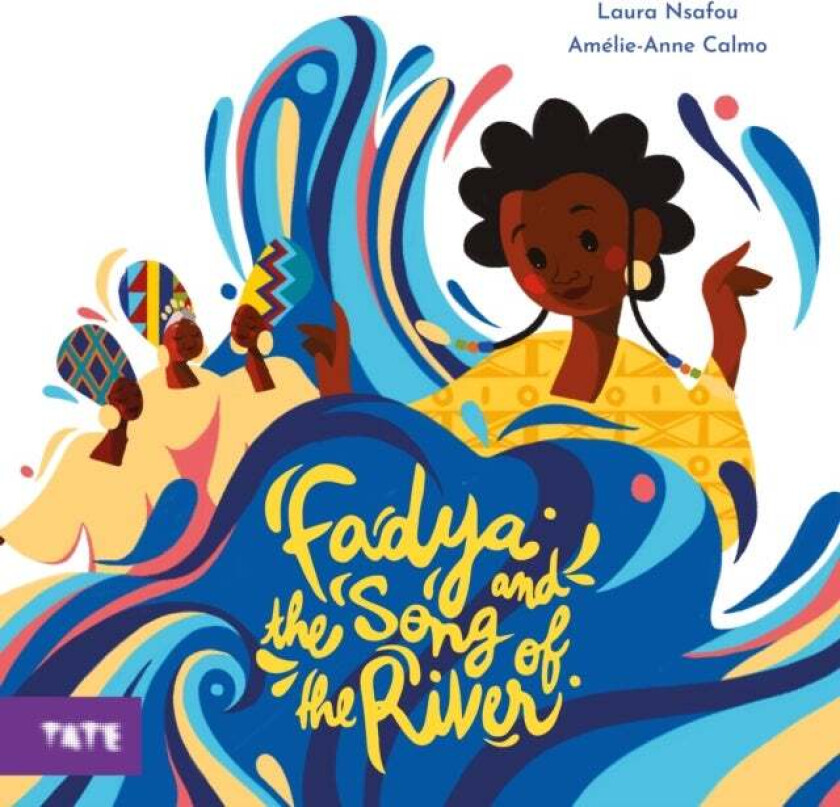 Fadya and the Song of the River av Laura Nsafou