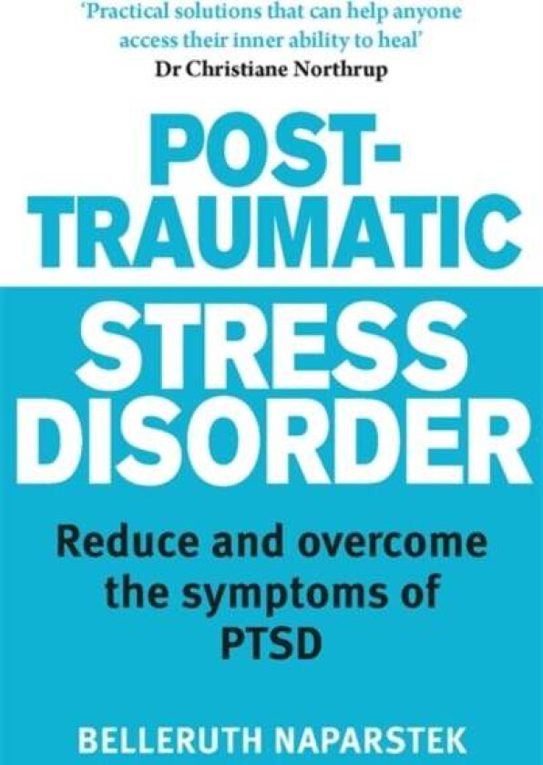 Post-Traumatic Stress Disorder av Belleruth Naparstek