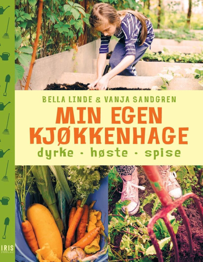 Min Egen Kjøkkenhage Av Bella Linde, Vanja Sandgren