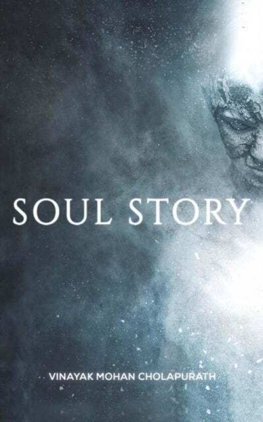 Soul Story av Vinayak Mohan Cholapurath