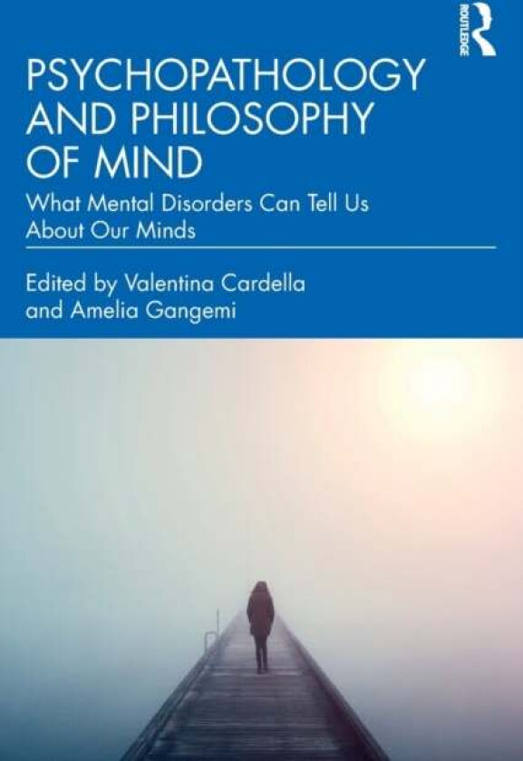 Psychopathology and Philosophy of Mind