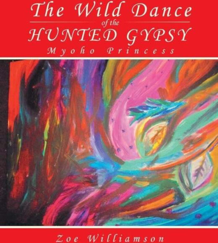 The Wild Dance of the Hunted Gypsy av Zoe Williamson