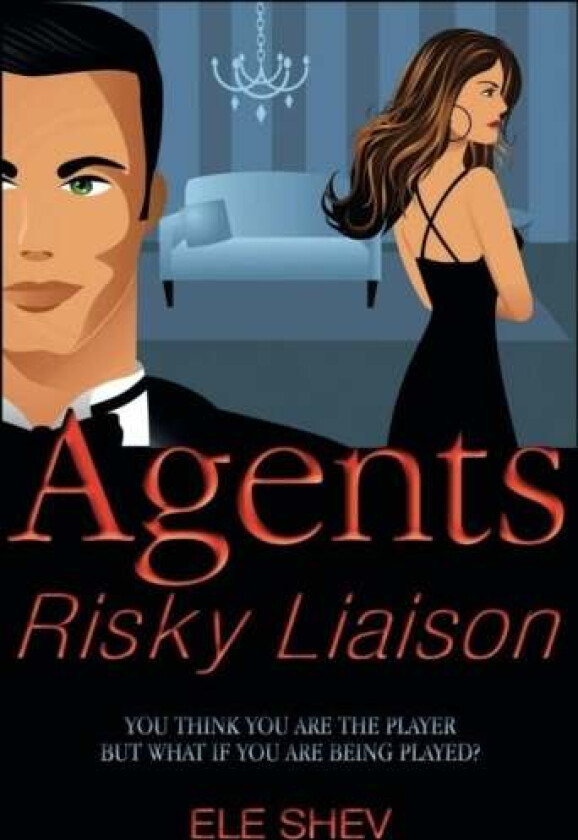 Agents Risky Liaison av Ele Shev