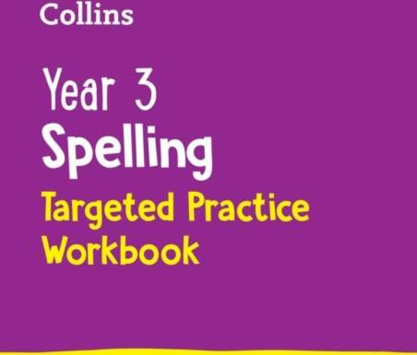 Year 3 Spelling Targeted Practice Workbook av Collins KS2