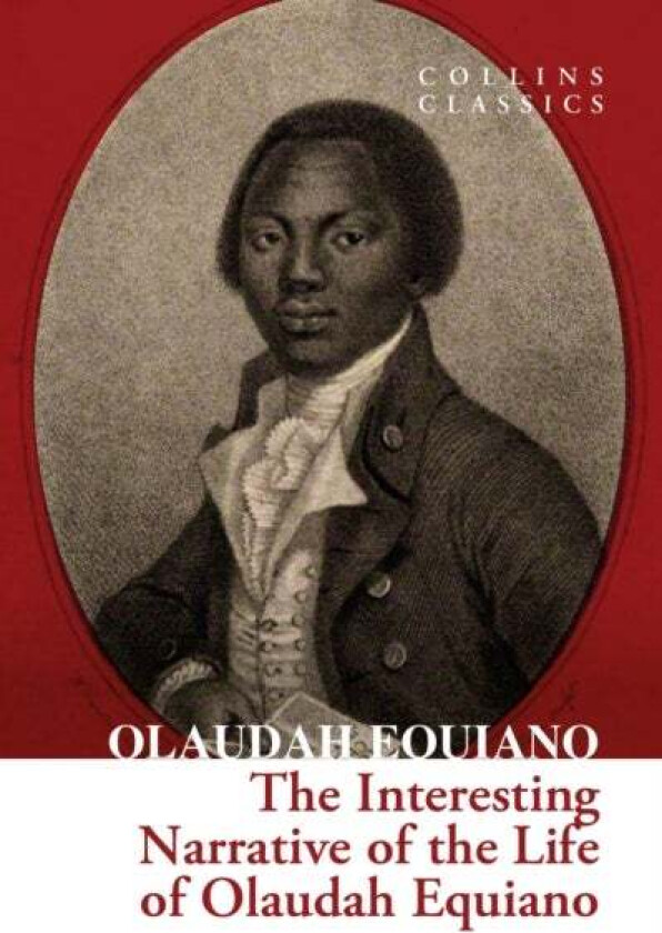 The Interesting Narrative of the Life of Olaudah Equiano av Olaudah Equiano