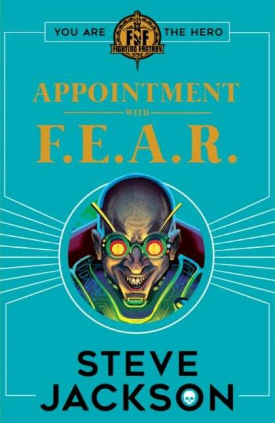 Fighting Fantasy: Appointment With F.E.A.R. av Steve Jackson