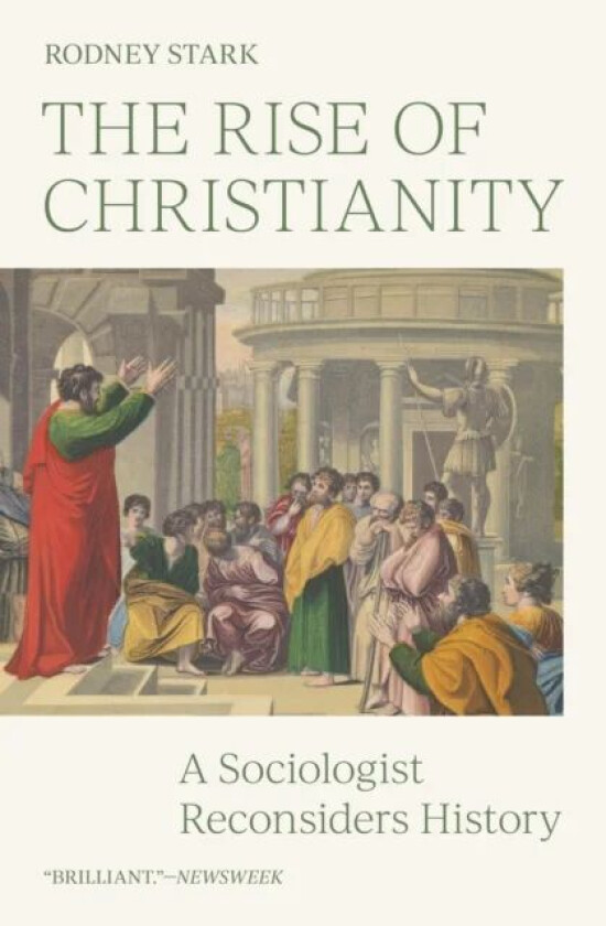 The Rise of Christianity av Rodney Stark